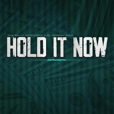 Hold It Now (Instrumental) 專輯 Grim Reality Entertainment/Beastmode Warriors/Spek One