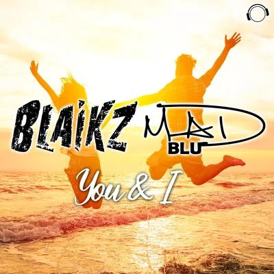 Blaikz You & I