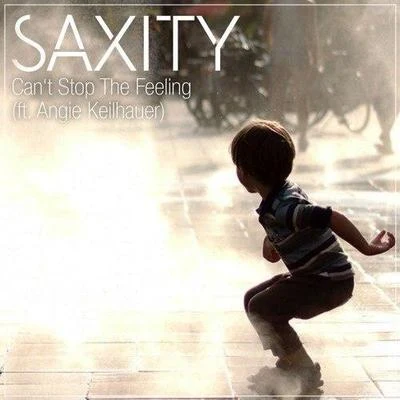 Can&#x27;t Stop The Feeling (SAXITY Remix) 专辑 Nathalie Archangel/Saxity