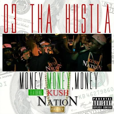 Money Money Money (feat. Kush Nation Family) 專輯 Kush Nation Family