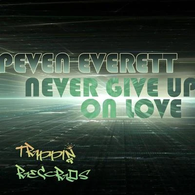 Never Give Up on Love 專輯 Peven Everett