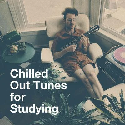 Chilled out Tunes for Studying 專輯 Café Ibiza Chillout Lounge/Deep Lounge