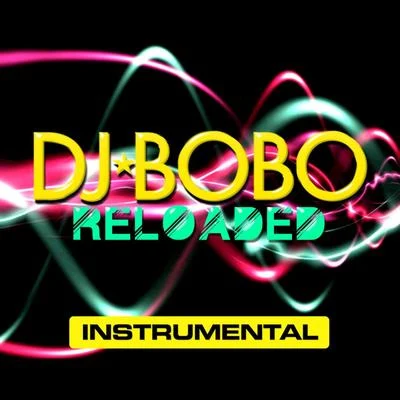 Reloaded - Instrumental 專輯 DJ BoBo