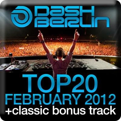 Dash Berlin Top 20 - February 2012 專輯 Kirsty Hawkshaw meets Tenishia/Dash Berlin/Zara/Ascension/Tenishia