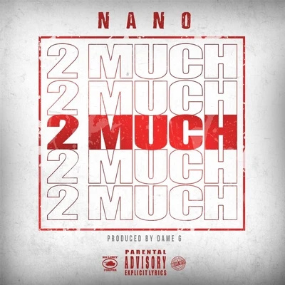 2 Much (feat. Dame G) 专辑 Angelo Nano