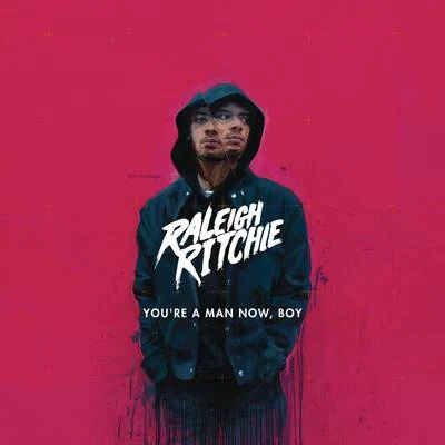 Raleigh Ritchie You&#x27;re a Man Now, Boy (Deluxe)