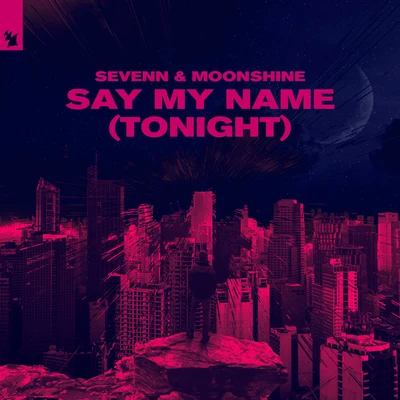 Say My Name (Tonight) 專輯 Moonshine