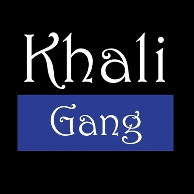 Khali Gang 专辑 Ninja/DX肖夏