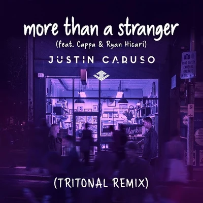 More Than A Stranger (Tritonal Remix) 专辑 Justin Caruso