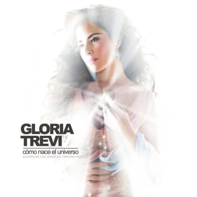 Como Nace El Universo 專輯 Gloria Trevi