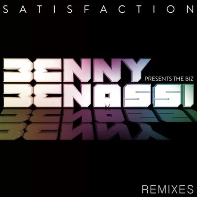 Satisfaction (Remixes) 專輯 Benny Benassi