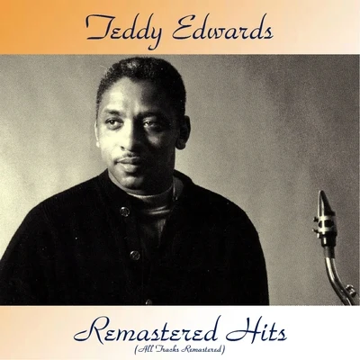 Remastered Hits (All Tracks Remastered) 專輯 Teddy Edwards