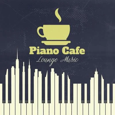 Piano Cafe Lounge Music: 2019 Instrumental Music Perfect for Coffee & Breakfast, Positive Feelings in the Morning, Smooth Soft Sounds of Piano for Goo 專輯 Relaxing Piano Music/Relaxing Piano Music Consort/Coffee Shop Jazz