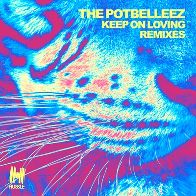 Keep On Loving (Remixes) 專輯 The Potbelleez