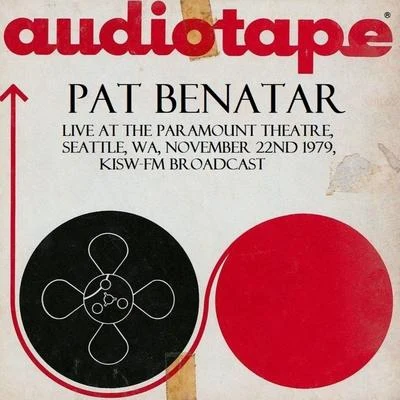 Live At The Paramount Theatre, Seattle, WA, November 22nd 1979, KISW-FM Broadcast (Remastered) 專輯 Pat Benatar