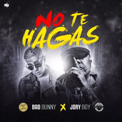 No Te Hagas 專輯 Jory Boy/Marvel Boy/Yomo/Maldy