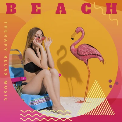 Relaxation Beach Chill Therapy Relax Music: 2020 Chill Out Electronic Music Selection, Ambient Melodies and Deep Beats for Beach Relaxation, Rest and Calm Down