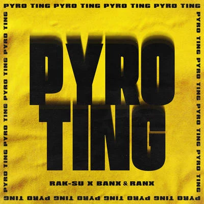 Pyro Ting 专辑 Rak-Su