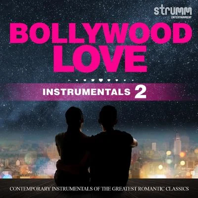 Bollywood Love Instrumentals, Vol. 2 專輯 R. D. Burman/Jonita Gandhi/Anwesshaa/Raman Mahadevan/Mohammad Irfan