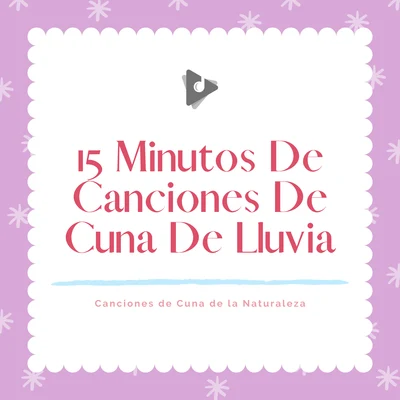 15 Minutos De Canciones De Cuna De Lluvia 專輯 Canciones Infantiles/The Christmas Song/Happy Christmas Music