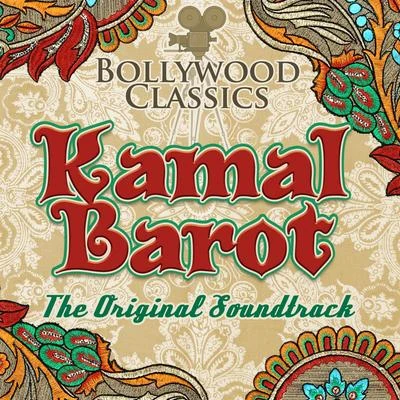 Bollywood Classics - Kamal Barot (The Original Soundtrack) 專輯 Kamal Barot