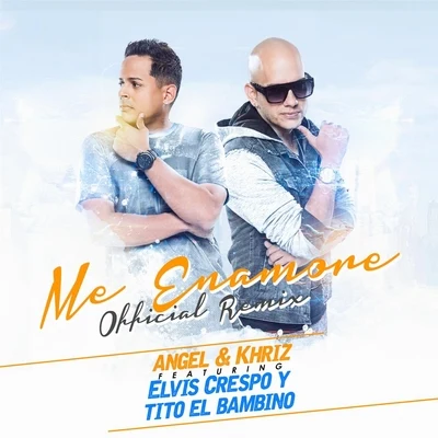 Me Enamore (Remix) [feat. Elvis Crespo & Tito el Bambino] 專輯 Elvis Crespo