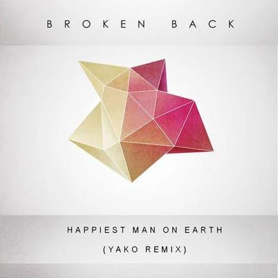 Happiest Man On Earth (Yako Edit) 專輯 Broken Back/Klingande