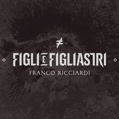 Figli e figliastri 專輯 Franco Ricciardi