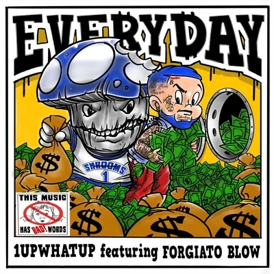 Everyday (feat. Forgiato Blow) 專輯 1upwhatup