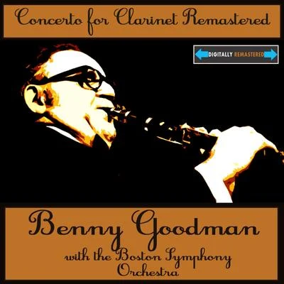 Concerto for Clarinet Remastered 專輯 The Boston Symphony Orchestra