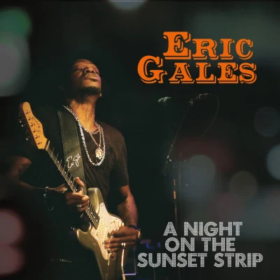 A Night on the Sunset Strip (Live) 专辑 Eric Gales