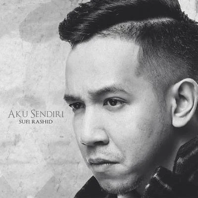 Aku Sendiri 专辑 Ara Johari/Usop/LOCA B/Sufi Rashid