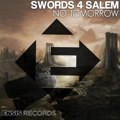 No Tomorrow 專輯 Swords 4 Salem