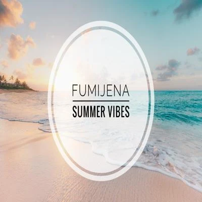 Summer Vibes (Extended Mix) 專輯 Fumijena/Hydro