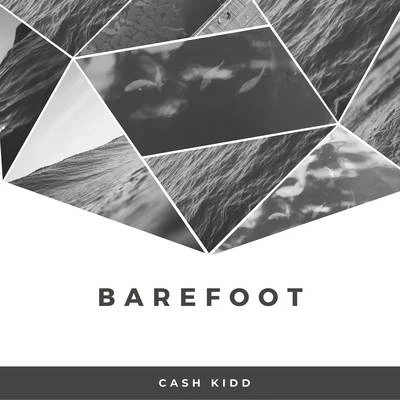 Barefoot 专辑 Cash Kidd/Big Rizz/Peezy