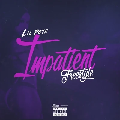 Impatient Freestyle 專輯 Lil Pete/Lil Yase