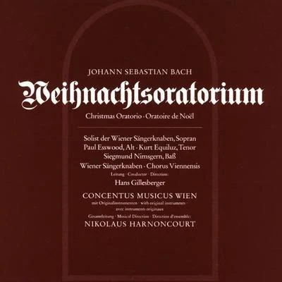 Bach, JS : Weihnachtsoratorium [Christmas Oratorio] 專輯 Tölzer Knabenchor/Concentus Musicus Wien/Nikolaus Harnoncourt/Gustav Leonhardt