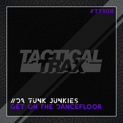 Get on the Dancefloor 專輯 Da Funk Junkies