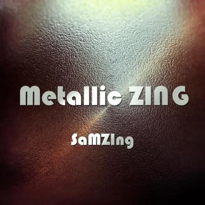 Metallic ZING 專輯 SaMZIng