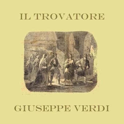 Coro Del Teatro Alla Scala Di Milano Verdi: Il Trovatore (Live recording scala milano 23 febbraio 1953)