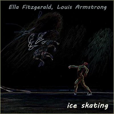 Ella Fitzgerald/Louis Armstrong Ice Skating