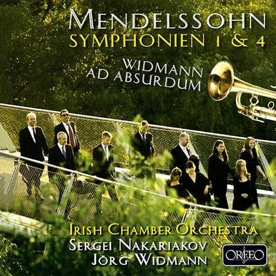 MENDELSSOHN, Felix: Symphonies Nos. 1 and 4, "Italian"WIDMANN, J.: Ad absurdum (Nakariakov, Irish Chamber Orchestra, Widmann) 专辑 Sergei Nakariakov