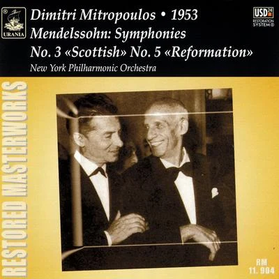 Mendelssohn: Symphonies No. 3 "Scottish" & No. 5 "Reformation" 專輯 Dimitri Mitropoulos