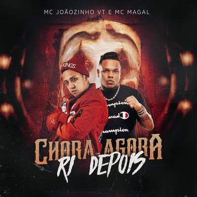 Chora Agora, Ri Depois 专辑 Mc Kadu/Mc Dimenor Dr/MC Joãozinho VT