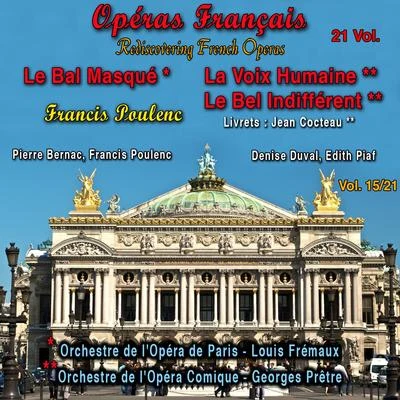 Rediscovering French Operas in 21 Volumes - Vol. 1521 : Le Bal Masqué - La Voix Humaine - Le Bel Indifférent 专辑 Francis Poulenc/William Walton/Henrik Rung/Chamber Choir Hymnia/M. Prætorius