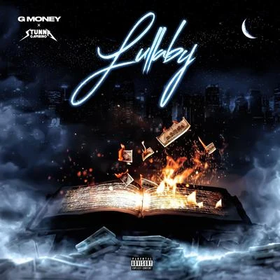 Lullaby (feat. Stunna Gambino) 專輯 G Money