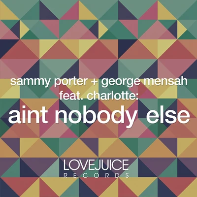 Ain&#x27;t Nobody Else 专辑 Sammy Porter