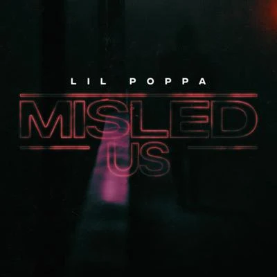 Misled Us 专辑 Lil Poppa/Toosii