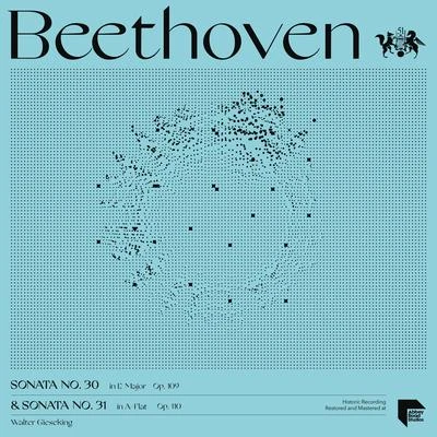 Walter Gieseking Beethoven: Sonatas No. 30 in E Major, Op. 109 & No. 31 in A-Flat Major, Op. 110