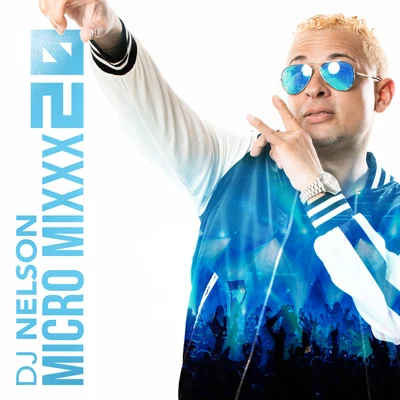 Micro Mixx Vol. 20 專輯 DJ Nelson